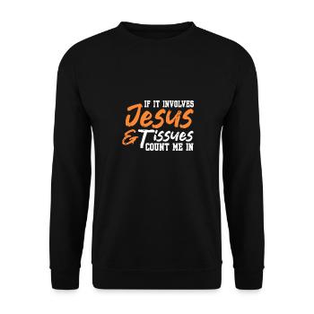 jesus and tissues count me in Design for a jesus - Unisex Pullover - Schwarz - Vorne - Alina (178cm) & Michal (187cm)