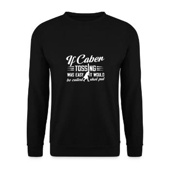 If Caber Tossing Was Easy It Would Be Called Shot - Unisex Sweatshirt - black - Front - Alina (178cm) & Michal (187cm)