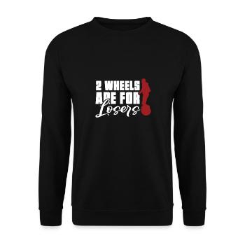 two wheels are for losers Design for a fans of - Unisex Sweatshirt - black - Front - Alina (178cm) & Michal (187cm)