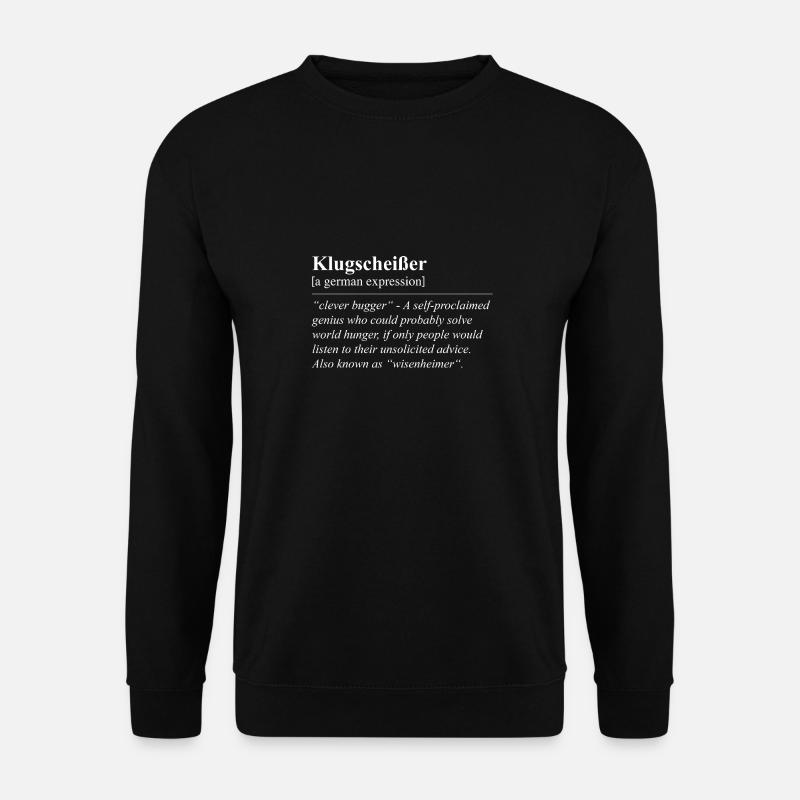 Clever Funny German Idiom - Unisex Sweatshirt - black