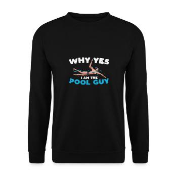 why yes I am the pool guy Design for a pool fan - Unisex Pullover - Schwarz - Vorne - Alina (178cm) & Michal (187cm)