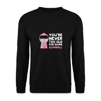 On n’est jamais trop vieux pour un peu de gumball Design - Sweat-shirt Unisexe - noir - Devant - Alina (178cm) & Michal (187cm)