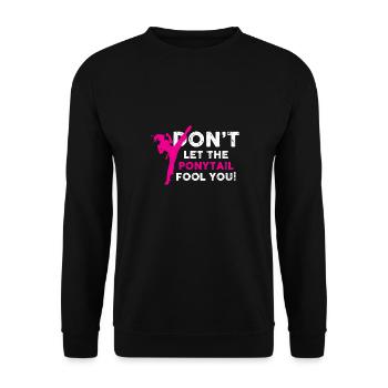 dont let the ponytail fool you Design for a kung - Unisex Sweatshirt - black - Front - Alina (178cm) & Michal (187cm)
