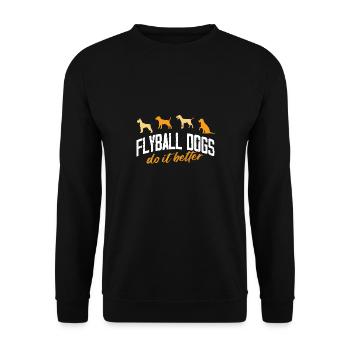 flyball dogs do it better Design for a fan of - Unisex Sweatshirt - black - Front - Alina (178cm) & Michal (187cm)