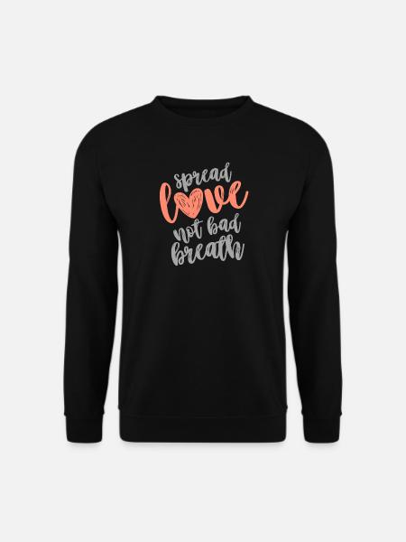 Spread love not bad breath - Verbreite good vibes - Unisex Pullover - Schwarz