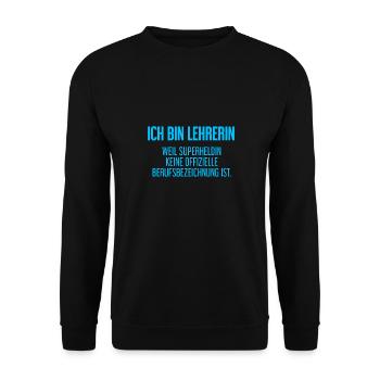 Lehrerin - Mein offizieller Superhelden-Beruf! - Unisex Pullover - Schwarz - Vorne - Alina (178cm) & Michal (187cm)