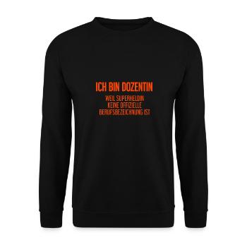 Dozentin - Mein offizieller Superhelden-Beruf! - Unisex Pullover - Schwarz - Vorne - Alina (178cm) & Michal (187cm)