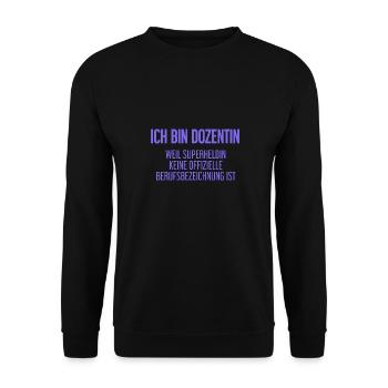 Dozentin - Mein offizieller Superhelden-Beruf! - Unisex Pullover - Schwarz - Vorne - Alina (178cm) & Michal (187cm)