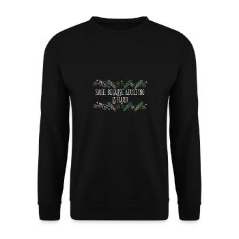 Burning Sage Because Adulting Is Hard Smudge - Unisex Sweatshirt - black - Front - Alina (178cm) & Michal (187cm)