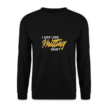 I Just Love Knitting Okay? Awesome Funny Present - Unisex Pullover - Schwarz - Vorne - Alina (178cm) & Michal (187cm)