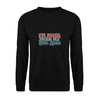 I'm Nicer Than My Face Looks Sarcastic Quote - Unisex Pullover - Schwarz - Vorne - Alina (178cm) & Michal (187cm)