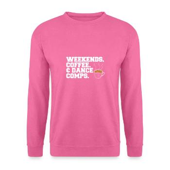 Weekends Coffee And Dance Comps Dance Mom Dancer - Unisex Pullover - Pink - Vorne