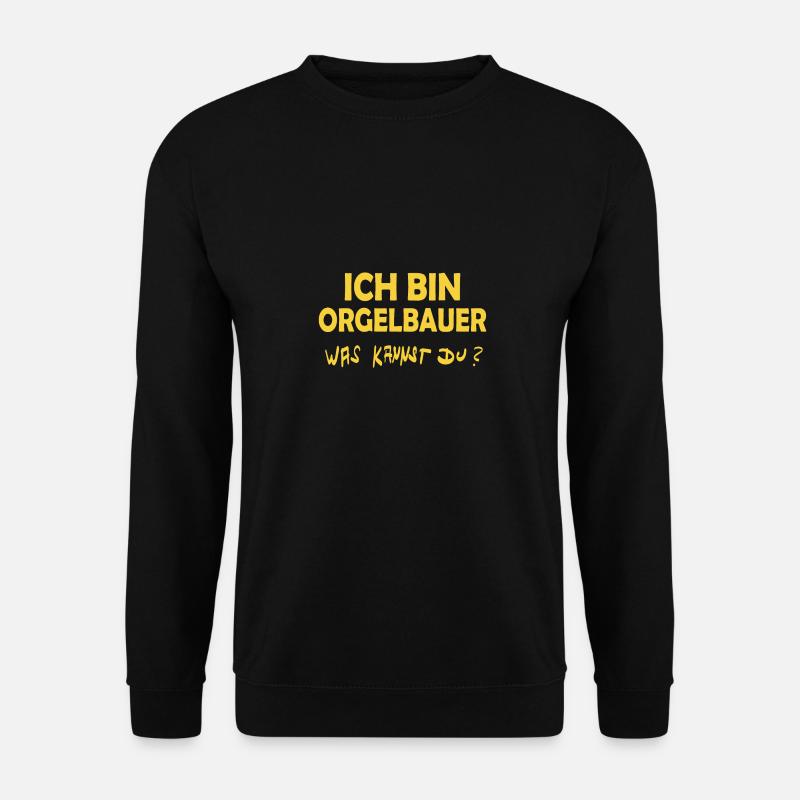Beruf Orgelbauer - Unisex Pullover - Schwarz