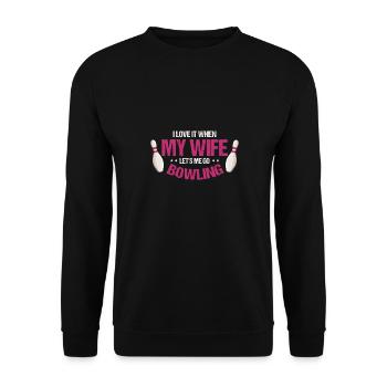 I Love It When My Wife Let's Me Go Bowling - Unisex Sweatshirt - black - Front - Alina (178cm) & Michal (187cm)