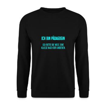 Ich bin Pädagogin - ich rette die Welt - Unisex Pullover - Schwarz - Vorne - Alina (178cm) & Michal (187cm)