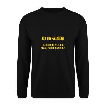 Ich bin Pädagoge - ich rette die Welt - Unisex Pullover - Schwarz - Vorne - Alina (178cm) & Michal (187cm)