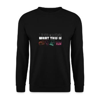 Funny 70s 80s I Have No Idea What This Is Retro - Unisex Sweatshirt - black - Front - Alina (178cm) & Michal (187cm)