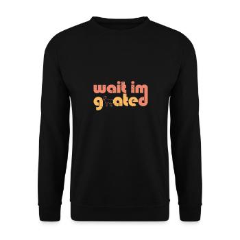 Wait I'm Goated Goat Humor Gamer Life Funny - Unisex Pullover - Schwarz - Vorne - Alina (178cm) & Michal (187cm)