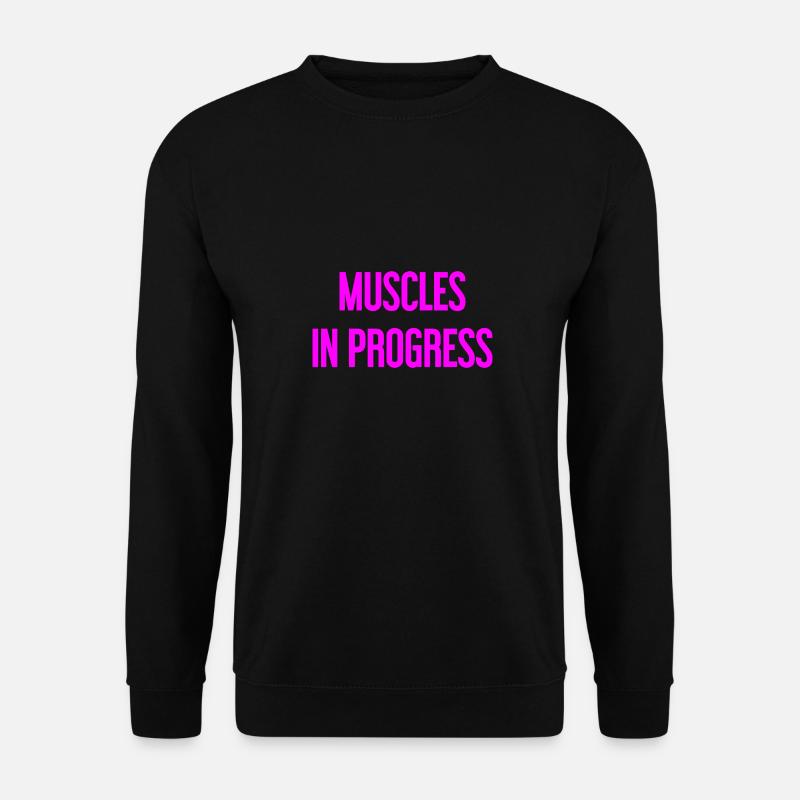 Muscles in Progress - Unisex Sweatshirt - black