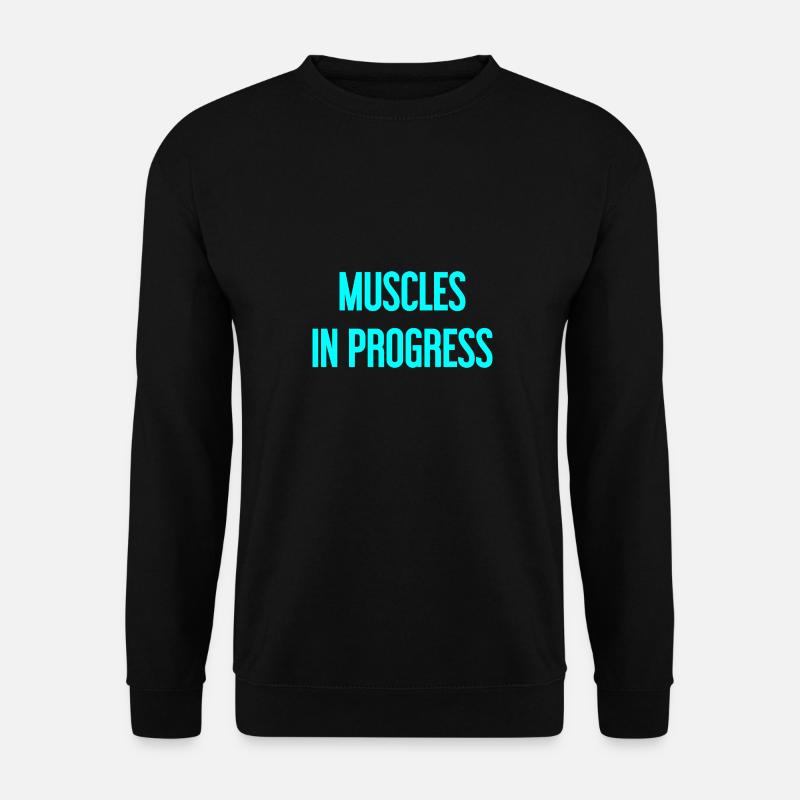 Muscles in Progress - Unisex Sweatshirt - black