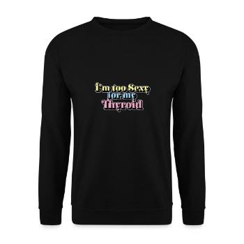 Trop sexy pour mon guerrier papillaire du cancer de la thyroïde - Sweat-shirt Unisexe - noir - Devant - Alina (178cm) & Michal (187cm)