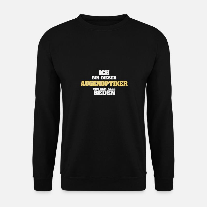 Profession : Opticien - Sweat-shirt Unisexe - noir