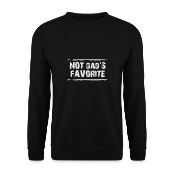 Not Dad's Favorite Child Son Daughter Sibling - Unisex Sweatshirt - black - Front - Alina (178cm) & Michal (187cm)