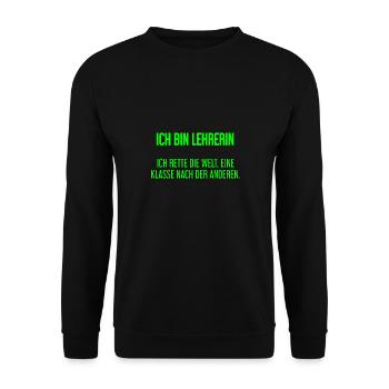 Ich bin Lehrerin - ich rette die Welt - Unisex Pullover - Schwarz - Vorne - Alina (178cm) & Michal (187cm)