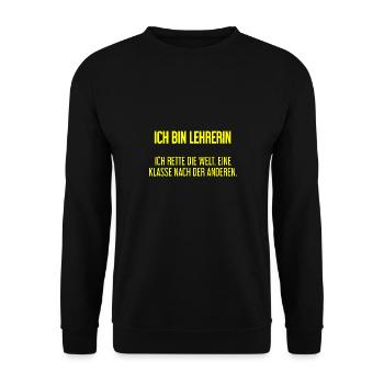 Ich bin Lehrerin - ich rette die Welt - Unisex Pullover - Schwarz - Vorne - Alina (178cm) & Michal (187cm)