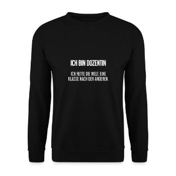 Ich bin Dozentin - ich rette die Welt - Unisex Pullover - Schwarz - Vorne - Alina (178cm) & Michal (187cm)