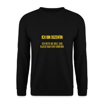 Ich bin Dozentin - ich rette die Welt - Unisex Pullover - Schwarz - Vorne - Alina (178cm) & Michal (187cm)