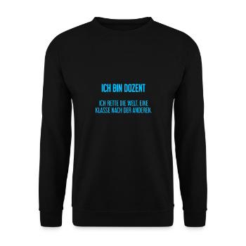 Ich bin Dozent - ich rette die Welt - Unisex Pullover - Schwarz - Vorne - Alina (178cm) & Michal (187cm)
