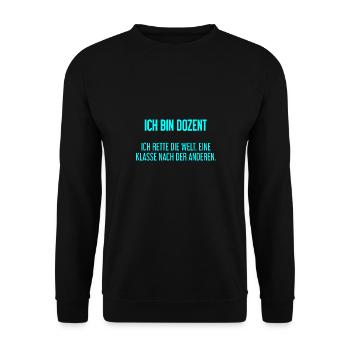 Ich bin Dozent - ich rette die Welt - Unisex Pullover - Schwarz - Vorne - Alina (178cm) & Michal (187cm)