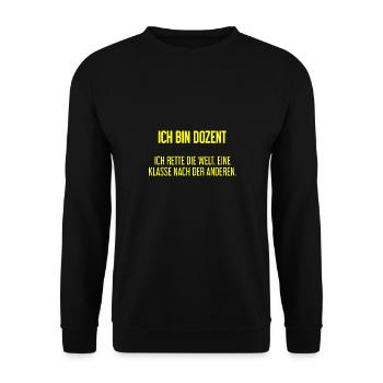 Ich bin Dozent - ich rette die Welt - Unisex Pullover - Schwarz - Vorne - Alina (178cm) & Michal (187cm)