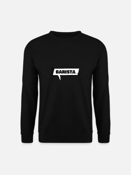Barista - Unisex Sweatshirt - black