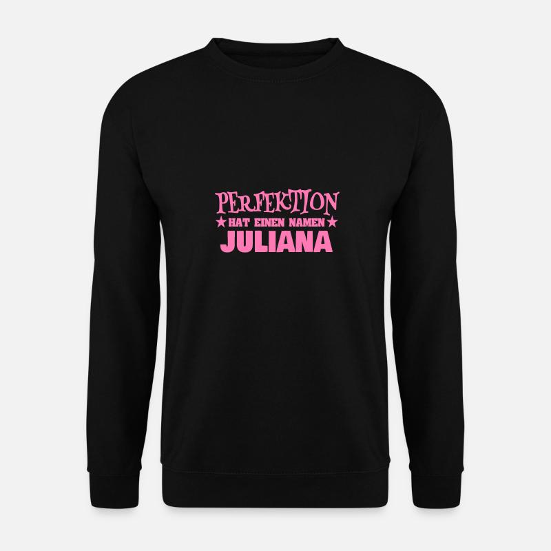 Frauenname Juliana - Unisex Pullover - Schwarz