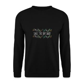 Sage The Day Away Smudge Sticks Healing Burning - Unisex Sweatshirt - black - Front - Alina (178cm) & Michal (187cm)