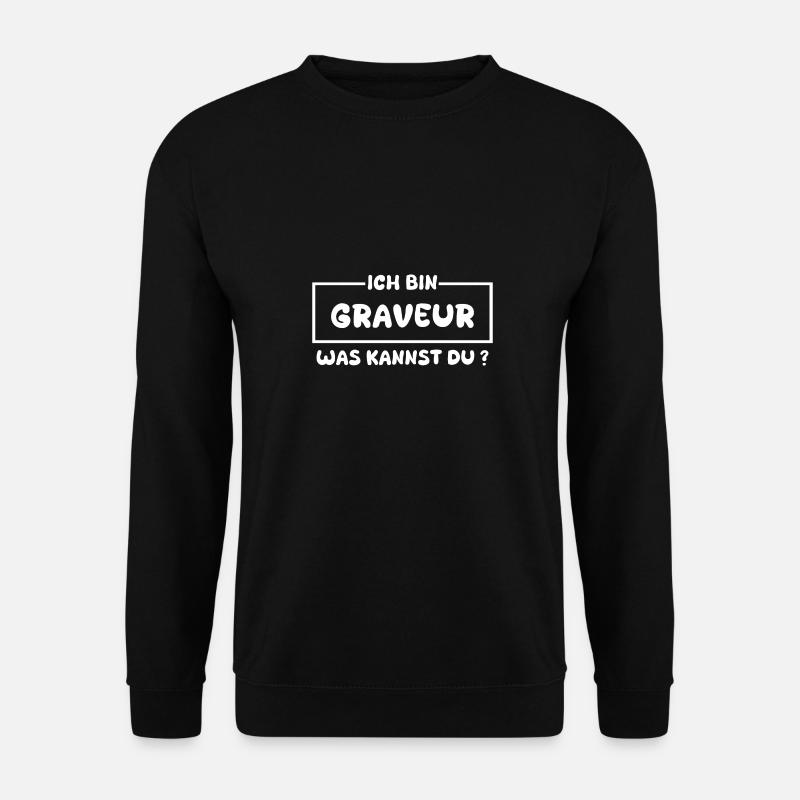 Occupation: Engraver - Unisex Sweatshirt - black