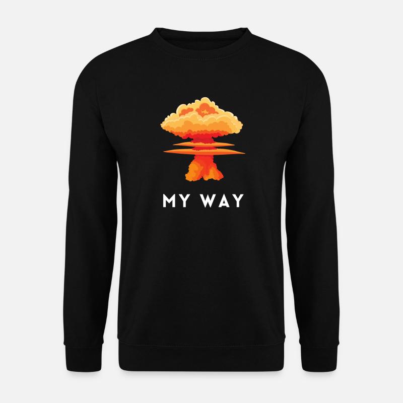 My Way Explosive Sturkopf-Denkmuster-Aussage - Unisex Pullover - Schwarz