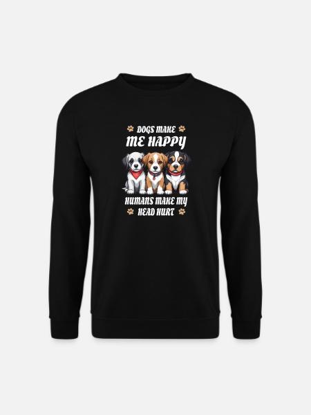 Dogs make me happy... - Unisex Sweatshirt - black