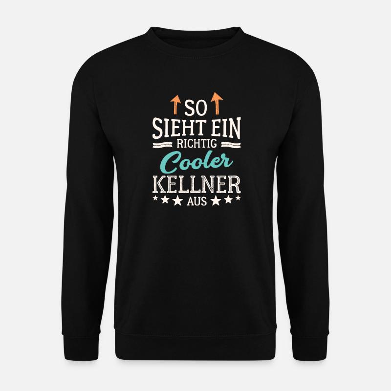 So sieht ein richtig cooler Kellner aus Bedienung - Unisex Pullover - Schwarz