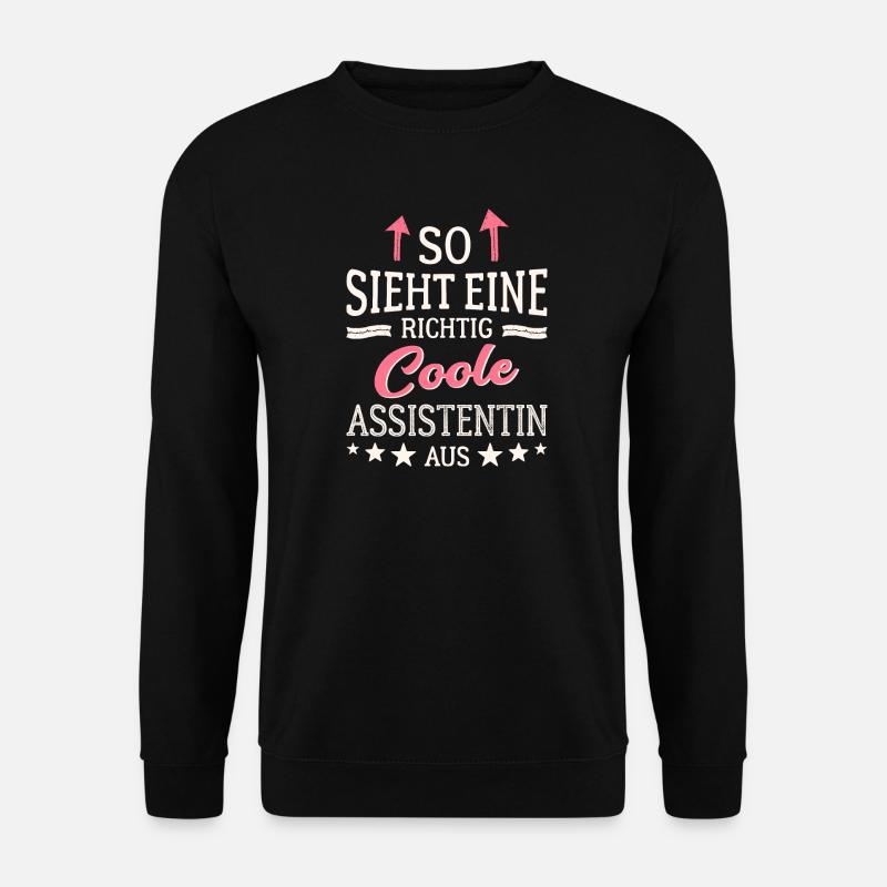So sieht eine richtig coole Assistentin aus - Unisex Pullover - Schwarz