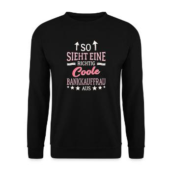 So sieht eine richtig coole Bankkauffrau aus - Unisex Pullover - Schwarz - Vorne - Alina (178cm) & Michal (187cm)