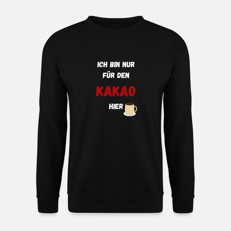 Ich bin nur für Kakao hier. Weihnachtsmarkt - Unisex Pullover - Schwarz