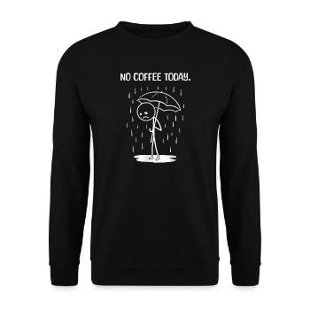 Funny today unfortunately no COffee - Unisex Sweatshirt - black - Front - Alina (178cm) & Michal (187cm)