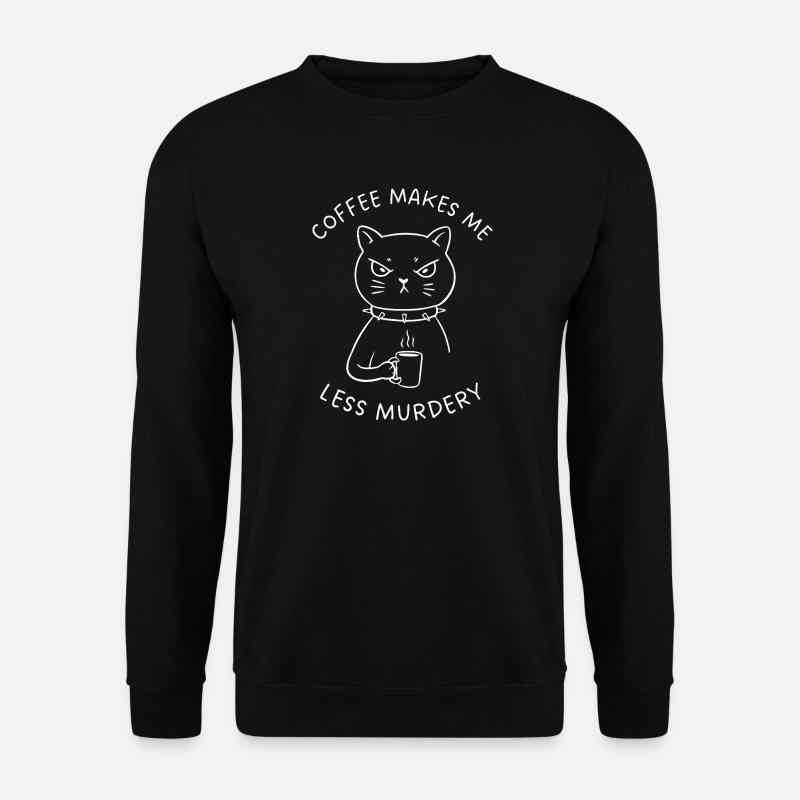 Coffee Makes Me Less Murdery - Unisex Sweatshirt - black