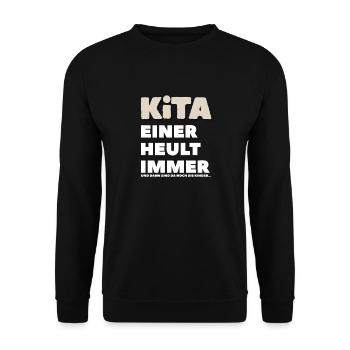 Kindergarten Someone is always crying - Unisex Sweatshirt - black - Front - Alina (178cm) & Michal (187cm)
