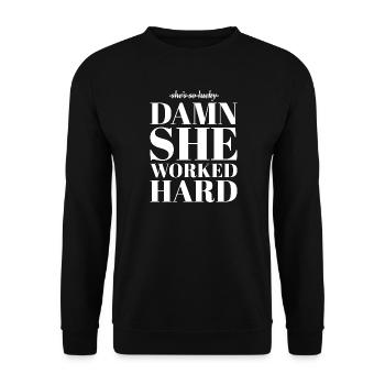 damn she worked hard | Feministisches Zitat - Unisex Pullover - Schwarz - Vorne - Alina (178cm) & Michal (187cm)