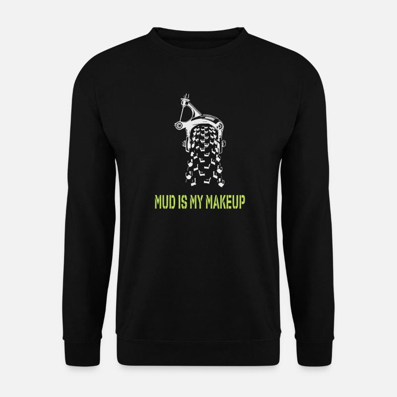La boue est mon maquillage - Sweat-shirt Unisexe - noir