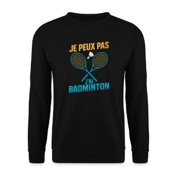Je peux pas j'ai badminton - Sweat-shirt Unisexe - noir - Devant - Alina (178cm) & Michal (187cm)